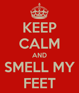 keep-calm-and-smell-my-feet-7
